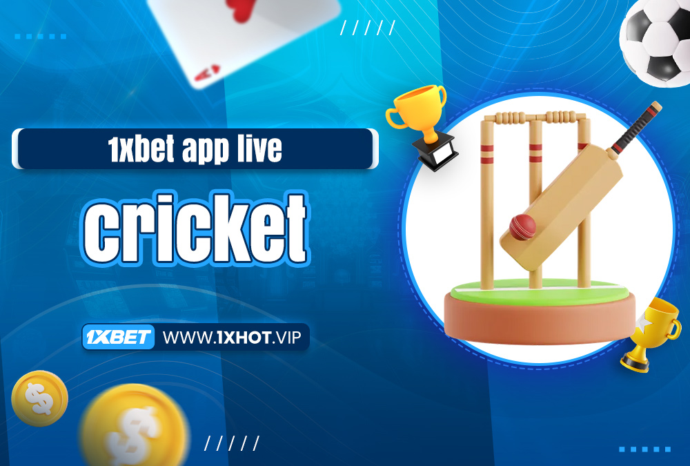 1xbet app live cricket