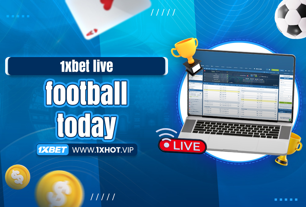 1xbet live football today