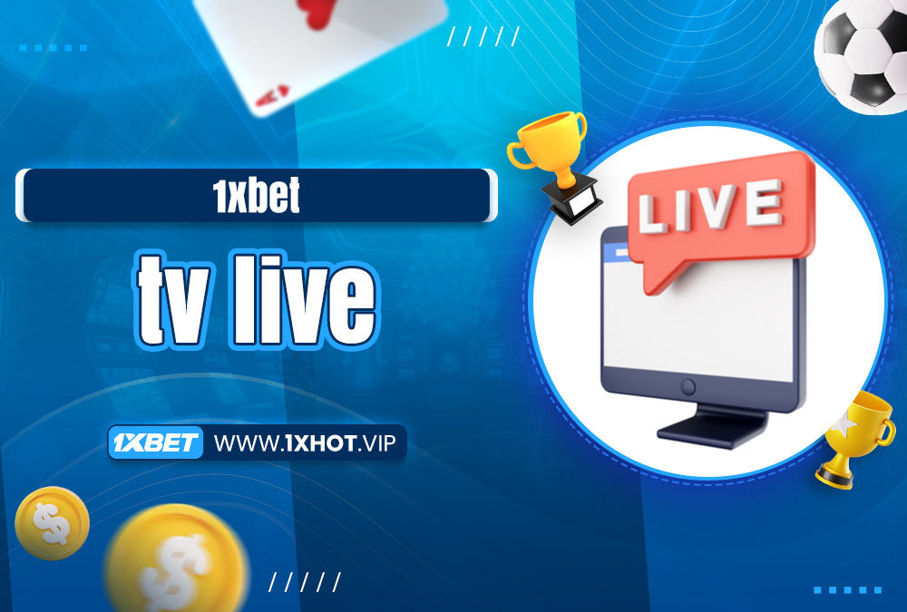 1xbet tv live